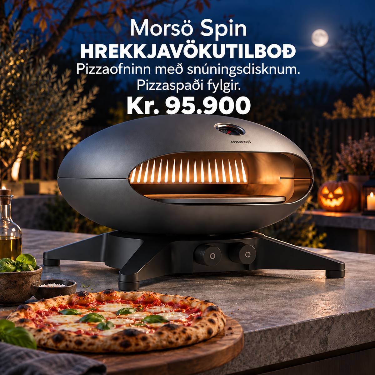 HREKKJAVÖKUTILBOÐ - MORSÖ SPIN PIZZAOFNINN og PIZZASPAÐI