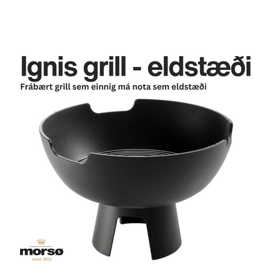MORSÖ IGNIS GRILL OG ELDSTÆÐI